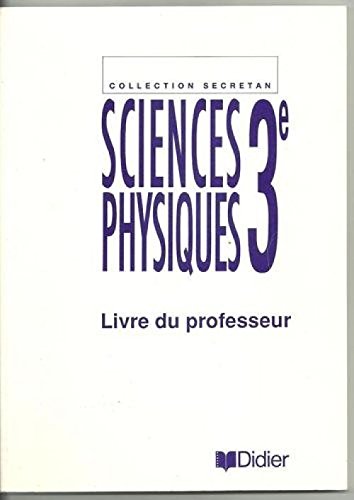 Stock image for SCIENCES PHYSIQUES 3e, LIVRE DU PROFESSEUR for sale by Le-Livre