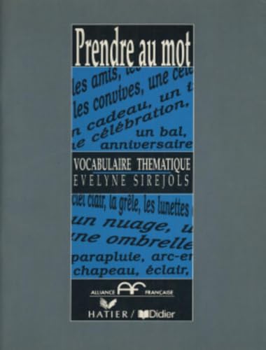 Beispielbild fr Prendre Au Mot: Vocabulaire Thematique (French Edition) zum Verkauf von Ergodebooks