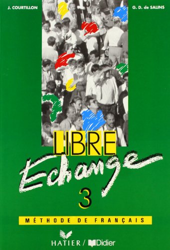 9782278040261: Libre Echange 3. Methode De Francais: Livre de l'eleve 3