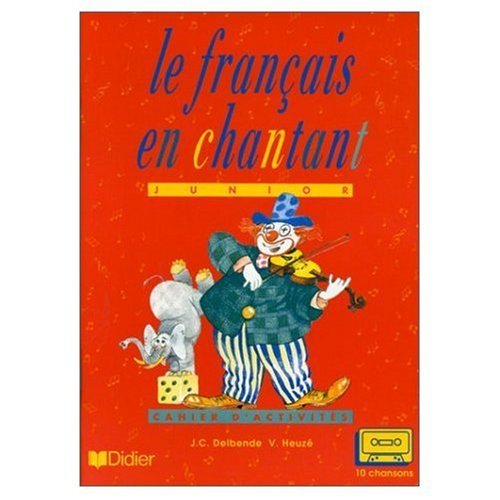 Stock image for C1. FRANCAIS EN CHANTANT, LE (JUNIOR) for sale by Zilis Select Books