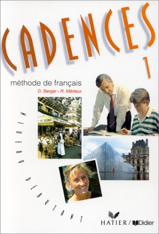 Imagen de archivo de Cadences : Mthode De Franais, Niveau Dbutant a la venta por RECYCLIVRE