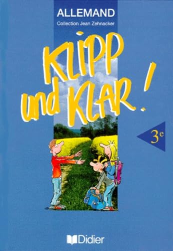 ALLEMAND 3EME KLIPP UND KLAR ! - Delplanque, Madeleine, Christiane Reinert und Jean Zehnacker,