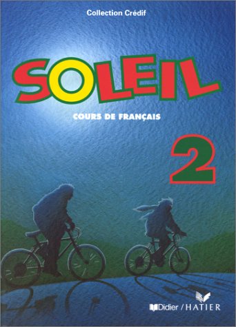 Imagen de archivo de Cours CREDIF : Soleil, tome 2 : Cours de franais a la venta por Ammareal