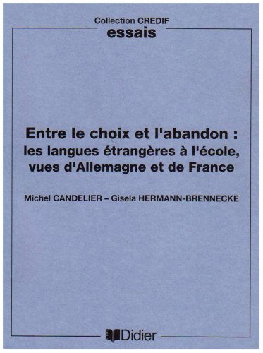 9782278043644: Entre le choix et l'abandon: Les langues trangres  l'cole, vues d'Allemagne et de France