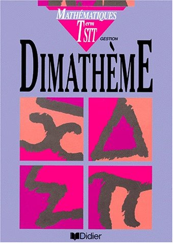 Beispielbild fr Dimathme : Mathmatiques, terminale STT Gestion zum Verkauf von Ammareal