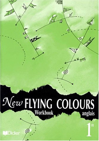 New Flying Colours: 1Ã¨re LV1, LV2, Workbook (9782278044573) by Bourjault, Joyce; Moro, Bernard; Walters, James