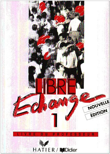 Beispielbild fr Libre Echange: Livre Du Professeur zum Verkauf von Anybook.com