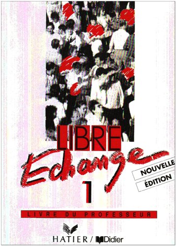 Imagen de archivo de Libre change, 1 : Mthode de franais, (Guide pdagogique) a la venta por Ammareal