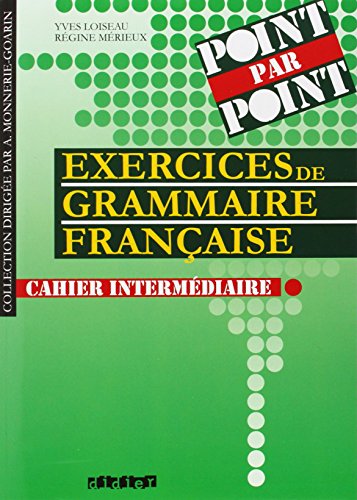 Imagen de archivo de Collection point par point: Exercices de grammaire francaise - Cahier interm a la venta por WorldofBooks
