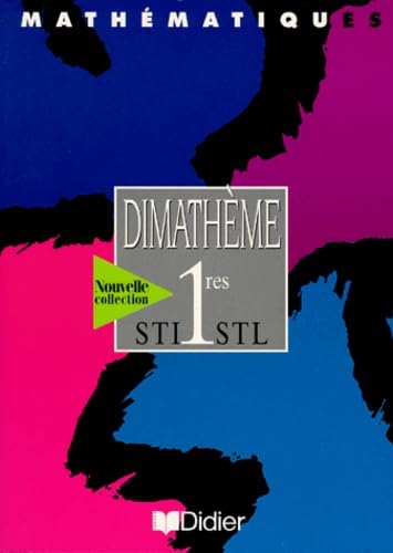 Beispielbild fr Dimathme 1re STI STL (livre lve) zum Verkauf von Librairie Th  la page