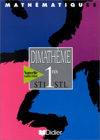 Imagen de archivo de Dimathme 1re STI STL (livre lve) a la venta por Librairie Th  la page