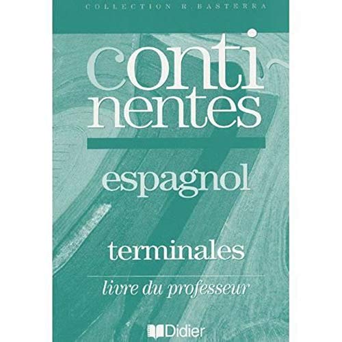 Continentes: Terminale LV2 (livre du professeur) (9782278047451) by Lissorgues, Patrick; PÃ©raud, Jane; Fourneret, Patrick; Capdevila, Lauro