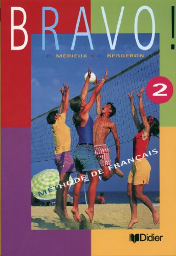 Stock image for Bravo!: Livre de l'Eleve 2 (French Edition) for sale by HPB-Emerald