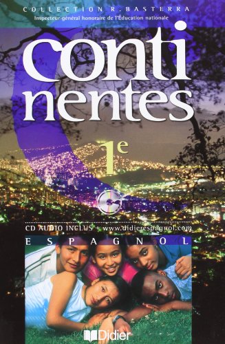 Continentes: Espagnol, 1Ã¨re LV2 (CD audio inclus) (Continentes LycÃ©e) (9782278049813) by Fourneret, Patrick; Garcia, Daniel; Lissorgues, Patrick; PÃ©raud, Jane; Capdevila, Lauro