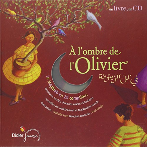 Beispielbild fr A l'ombre de l'olivier : Le Maghreb en 29 comptines (1 CD audio) zum Verkauf von Burke's Books