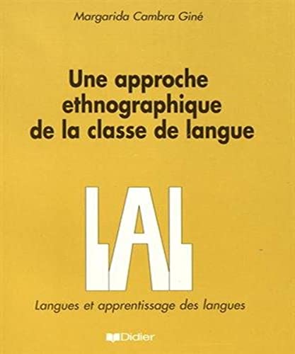 Une approche ethnographique de la classe de langue Ã©trangÃ¨re - Livre (LAL) (9782278050369) by M. Cambra