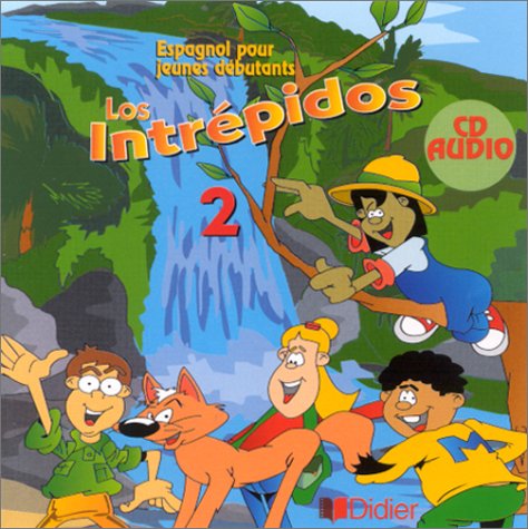 Stock image for Los Intrepidos : Espagnol pour jeunes dbutants, niveau 2, CM2 - Pour la classe (CD audio) for sale by medimops
