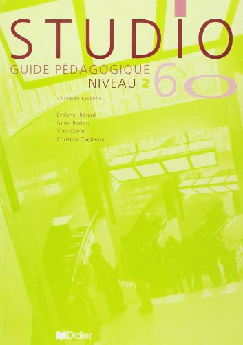 9782278051595: STUDIO 60 NIVEAU 2 GUIDE PEDAGOGIQUE: Guide pdagogique Niveau 2 (FRANCES MATERIAL COMPLEMENTA)