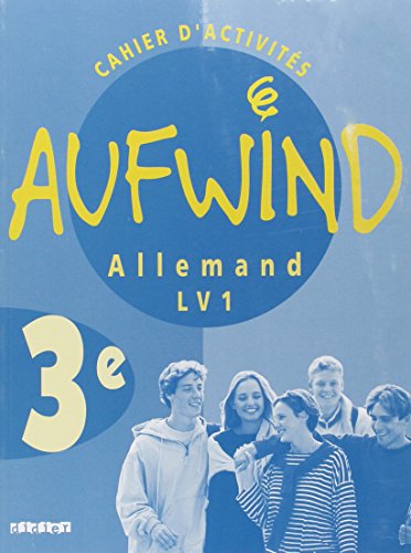 Imagen de archivo de Aufwind Allemand 3me LV1 : Cahier d'activits a la venta por Revaluation Books