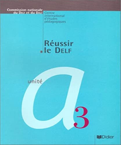 9782278052493: Reussir Le Delf A3: Cahiers Du Delf 1er Degre A3