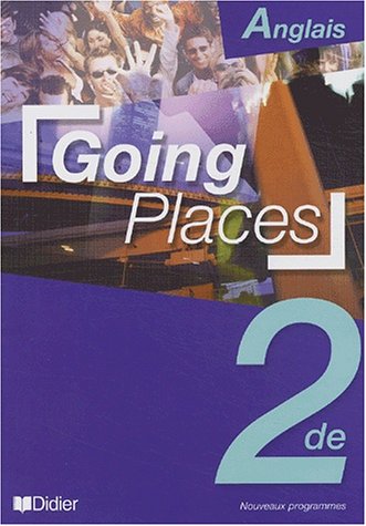 Beispielbild fr Going Places, Anglais Classe De Seconde zum Verkauf von RECYCLIVRE