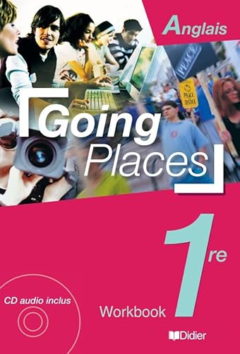 Going Places: Anglais, 2nde, Workbook (1 livre + 1 CD audio) (9782278053988) by Walters, James; Bordron, Jean-Luc; Bourjault, Joyce; Daguenet, Sylvie