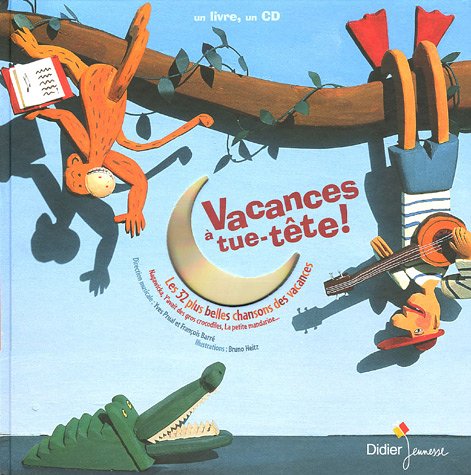 Stock image for Vacances  tue-tte ! : Les 32 plus belles chansons des vacances (1CD audio) for sale by medimops