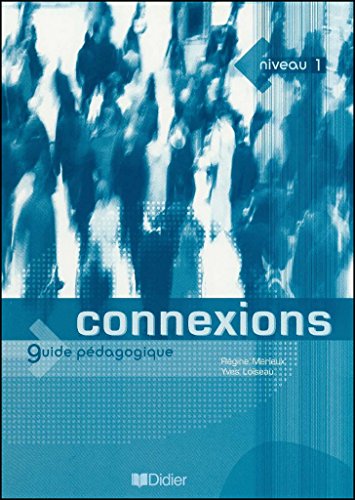 Imagen de archivo de Connexions 1 (Guide pdagogique) a la venta por medimops