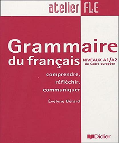 9782278055586: Grammaire du franais Niveaux A1/A2 du Cadre europen: Comprendre, rflchir, communiquer