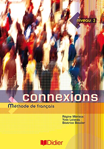 Stock image for Connexions Methode de Francais : Niveau 3 (French Edition) for sale by SecondSale