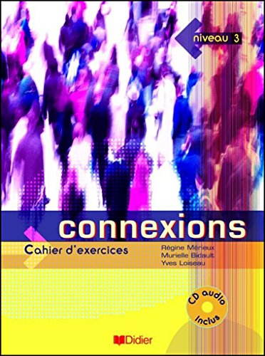 Beispielbild fr Connexions 3 : Cahier d'exercices (1CD audio) zum Verkauf von Ammareal