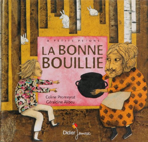 Beispielbild fr La Bonne Bouillie zum Verkauf von RECYCLIVRE