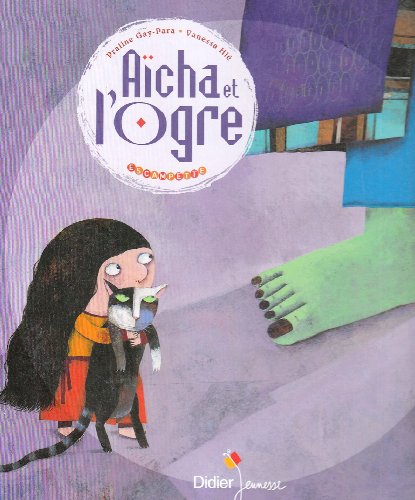 Aïcha et l'ogre - Praline Gay-Para et Vanessa Hié