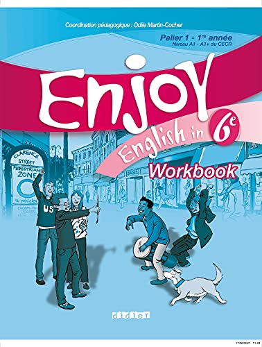 Stock image for Enjoy English in 6e Palier 1-1re anne Niveau A1-A1+ du CECR : Workbook for sale by Ammareal