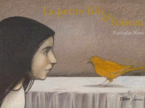 Beispielbild fr La petite fille et l'oiseau zum Verkauf von Ammareal