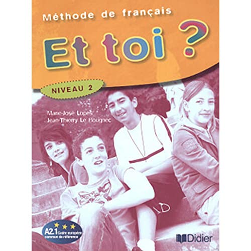 9782278059973: Et toi ? : Methode de francais Niveau 2 (French Edition)