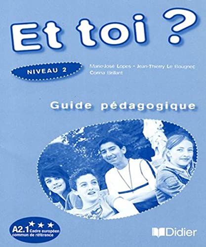 Imagen de archivo de Et toi ? Niveau 2 : Guide pedagogique (French Edition) a la venta por European Books and Media LLC