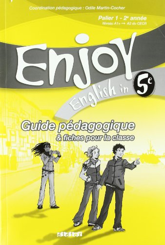 Beispielbild fr Enjoy English In 5e : Palier 1, 2e Anne, Niveau A1+-a2 Du Cecr : Guide Pdagogique & Fiches Pour La zum Verkauf von RECYCLIVRE