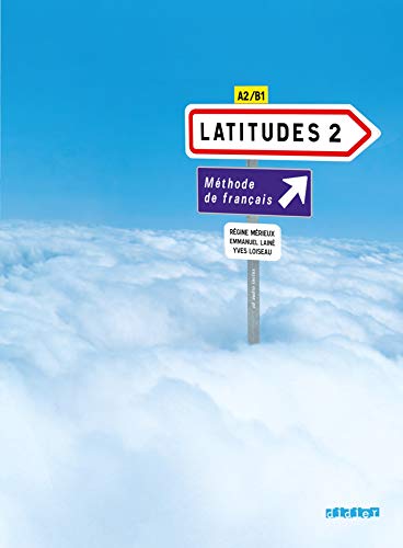 9782278062508: Latitudes. Per le Scuole superiori. Con CD Audio [Lingua francese]: Mthode de franais A2/B1: Vol. 2