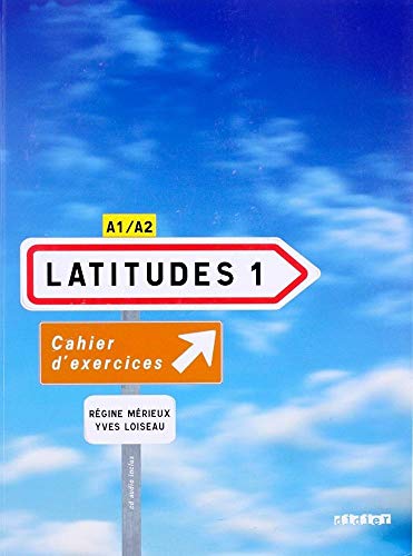 9782278062638: Latitudes. Niveau A1-A2. Cahier D'Exercices: Vol. 1 - 9782278062638