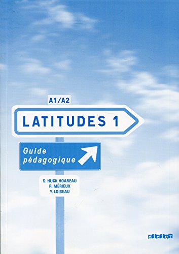 Beispielbild fr Latitudes: Guide Pedagogique 1 (French Edition) zum Verkauf von Gallix