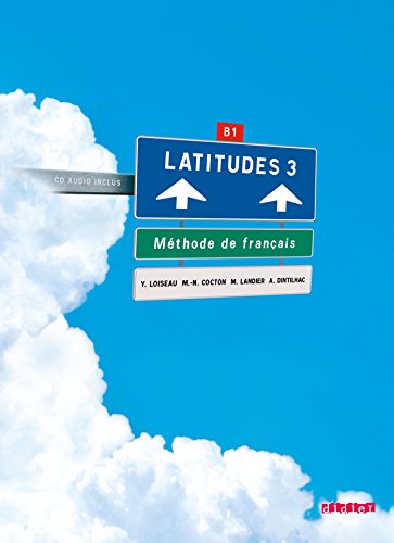 Beispielbild fr Latitudes 3 : M thode D Français zum Verkauf von Better World Books: West