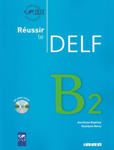 Stock image for Reussir le DELF 2010 edition: Livre B2 & CD audio for sale by WorldofBooks