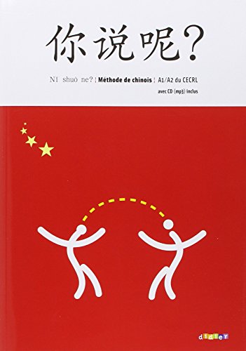 Stock image for Ni shuo ne ? Chinois A1/A2 - Livre lve + CD audio mp3 (Chinese Edition) for sale by Better World Books