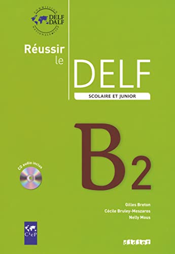 9782278065813: Delf Scolaire. Niveau B2: Livre & CD B2 (Réussir)