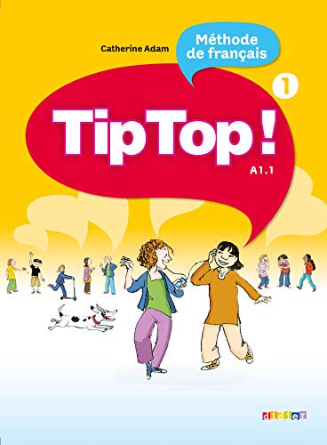 Imagen de archivo de Tip Top ! : Livre de L'Eleve 1 (French Edition) a la venta por Your Online Bookstore