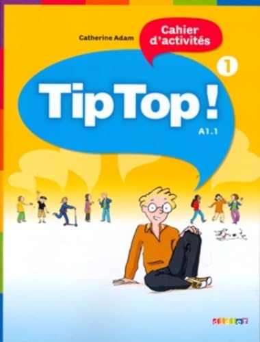 9782278066469: Tip top ! Cahier d'activits: Niveau A1.1