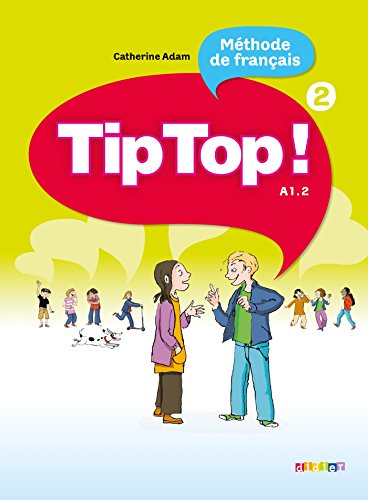 Imagen de archivo de Tip Top!: Livre de l'Eleve 2 (French Edition) a la venta por SecondSale