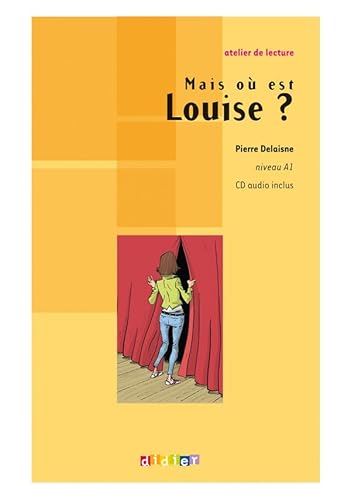 Mais oï¿½ est Louise ? - Livre + CD (Atelier de lecture) (French Edition) - Delaisne, Pierre