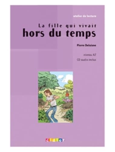 Imagen de archivo de La fille qui vivait hors du temps - Livre + CD [Broch] Delaisne, Pierre a la venta por BIBLIO-NET